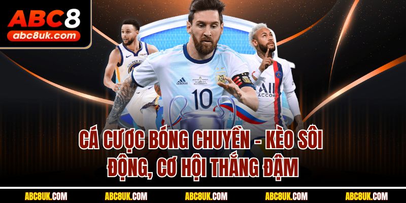 Cá Cược Bóng Chuyền abc8