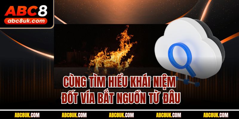 Cùng tìm hiểu khái niệm đốt vía bắt nguồn từ đâu