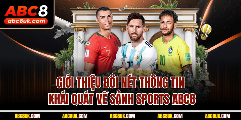 Giới thiệu đôi nét thông tin khái quát về sảnh Sports ABC8