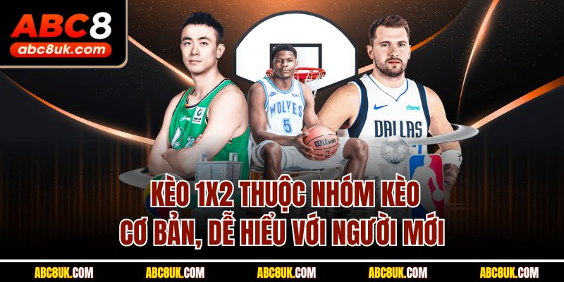 Kèo 1X2 thuộc nhóm kèo cơ bản, dễ hiểu với người mới