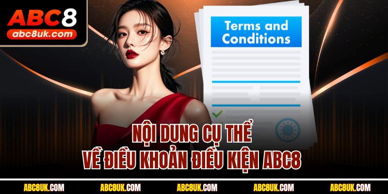 Nội dung cụ thể về điều khoản điều kiện ABC8